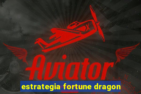 estrategia fortune dragon